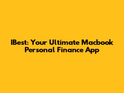 IBest: Your Ultimate Macbook Personal Finance App