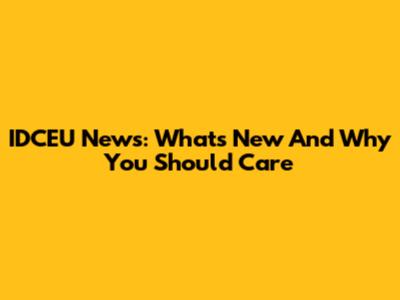 IDCEU News: What's New And Why You Should Care
