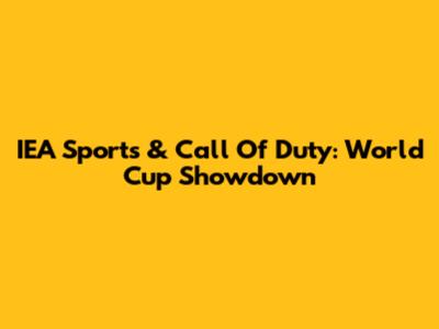 IEA Sports & Call Of Duty: World Cup Showdown