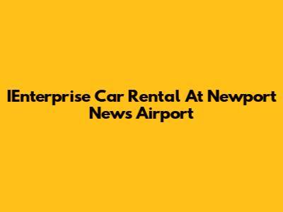 IEnterprise Car Rental At Newport News Airport