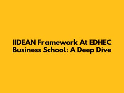 IIDEAN Framework At EDHEC Business School: A Deep Dive