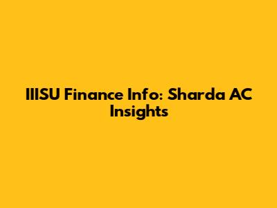 IIISU Finance Info: Sharda AC Insights