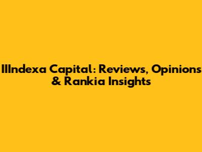 IIIndexa Capital: Reviews, Opinions & Rankia Insights