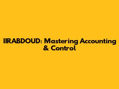 IIRABDOUD: Mastering Accounting & Control