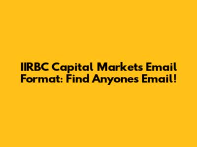 IIRBC Capital Markets Email Format: Find Anyone's Email!