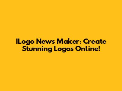 ILogo News Maker: Create Stunning Logos Online!