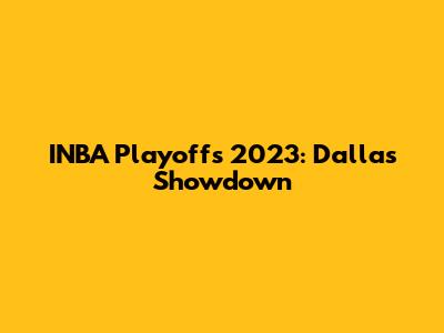 INBA Playoffs 2023: Dallas Showdown