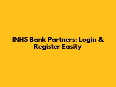 INHS Bank Partners: Login & Register Easily