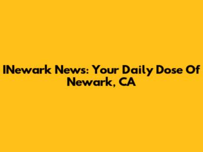 INewark News: Your Daily Dose Of Newark, CA