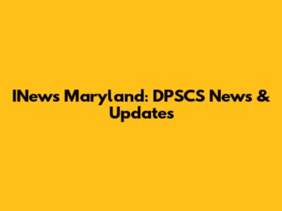 INews Maryland: DPSCS News & Updates