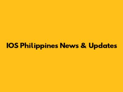 IOS Philippines News & Updates