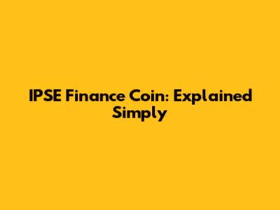 IPSE Finance Coin: Explained Simply