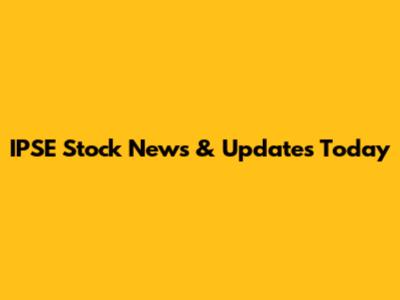 IPSE Stock News & Updates Today