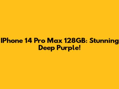 IPhone 14 Pro Max 128GB: Stunning Deep Purple!