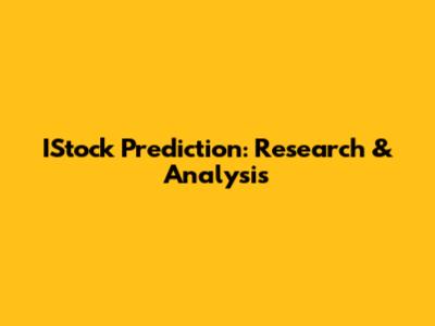 IStock Prediction: Research & Analysis