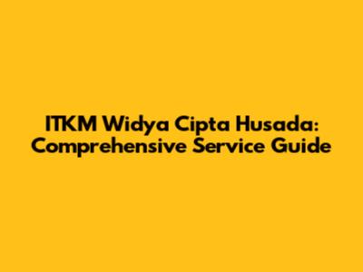 ITKM Widya Cipta Husada: Comprehensive Service Guide