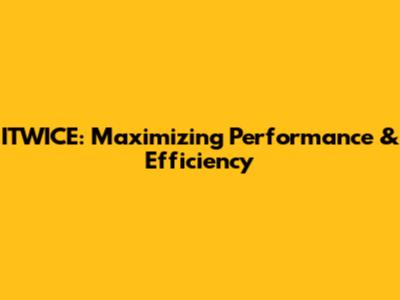 ITWICE: Maximizing Performance & Efficiency