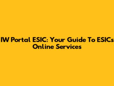 IW Portal ESIC: Your Guide To ESIC's Online Services