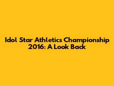 Idol Star Athletics Championship 2016: A Look Back