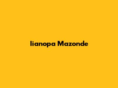 Iianopa Mazonde