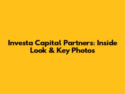 Investa Capital Partners: Inside Look & Key Photos