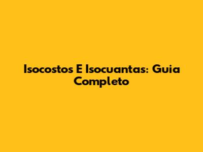 Isocostos E Isocuantas: Guia Completo