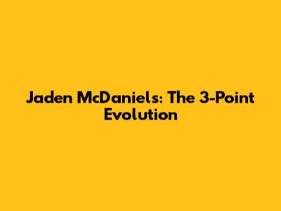 Jaden McDaniels: The 3-Point Evolution