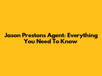Jason Preston's Agent: Everything You Need To Know