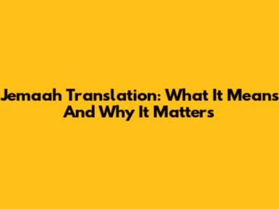 Jemaah Translation: What It Means And Why It Matters