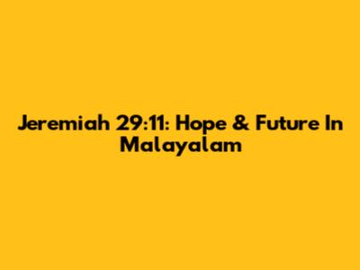 Jeremiah 29:11: Hope & Future In Malayalam
