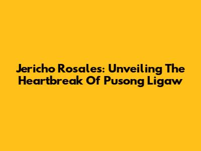 Jericho Rosales: Unveiling The Heartbreak Of 'Pusong Ligaw'