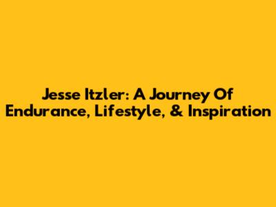 Jesse Itzler: A Journey Of Endurance, Lifestyle, & Inspiration