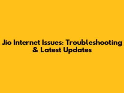 Jio Internet Issues: Troubleshooting & Latest Updates