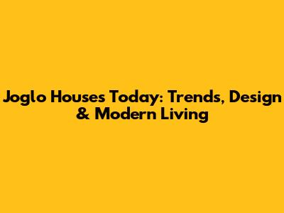 Joglo Houses Today: Trends, Design & Modern Living