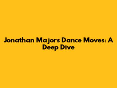 Jonathan Majors' Dance Moves: A Deep Dive