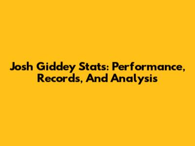 Josh Giddey Stats: Performance, Records, And Analysis