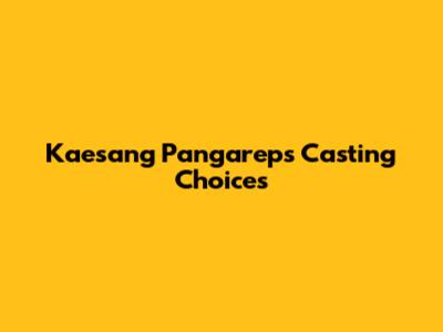 Kaesang Pangarep's Casting Choices