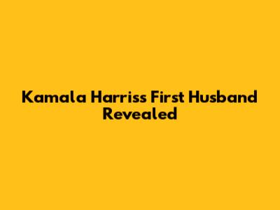 Kamala Harris's First Husband Revealed