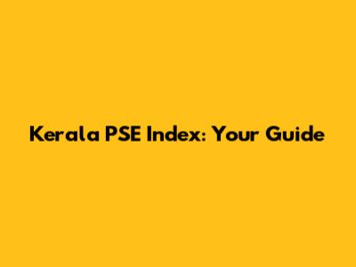 Kerala PSE Index: Your Guide
