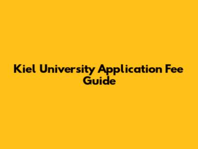 Kiel University Application Fee Guide