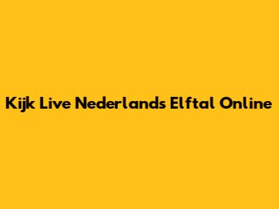 Kijk Live Nederlands Elftal Online