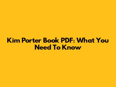 Kim Porter Book PDF: What You Need To Know
