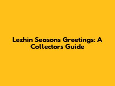 Lezhin Season's Greetings: A Collector's Guide