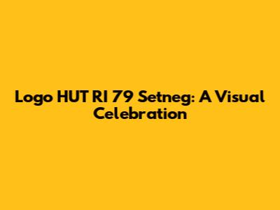 Logo HUT RI 79 Setneg: A Visual Celebration
