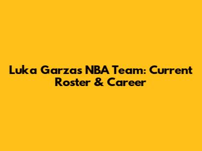 Luka Garza's NBA Team: Current Roster & Career