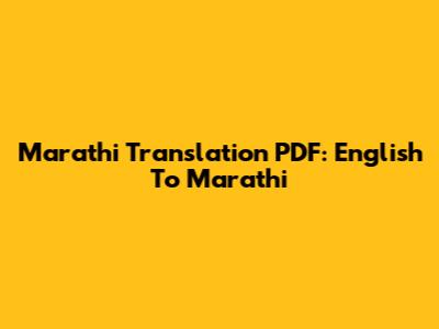 Marathi Translation PDF: English To Marathi