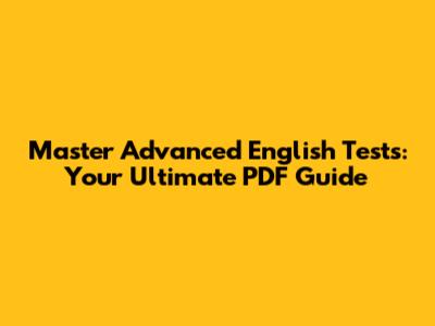 Master Advanced English Tests: Your Ultimate PDF Guide