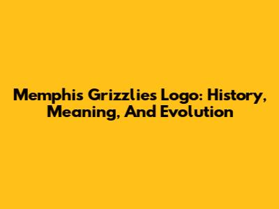Memphis Grizzlies Logo: History, Meaning, And Evolution