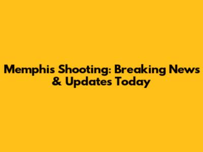 Memphis Shooting: Breaking News & Updates Today