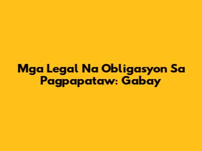 Mga Legal Na Obligasyon Sa Pagpapataw: Gabay